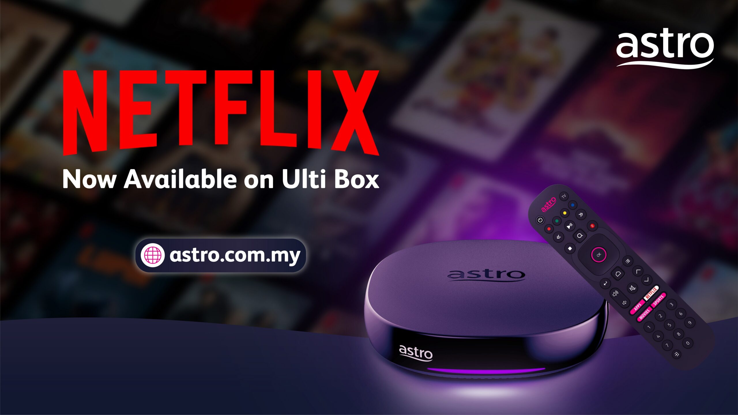 节省更多！Netflix登陆于Astro Ulti Box：可直接在Astro平台观看所有电影和节目！ - Zing Gadget